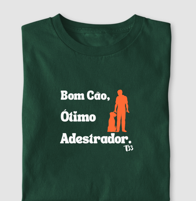 Bom Cão, Ótimo Adestrador.