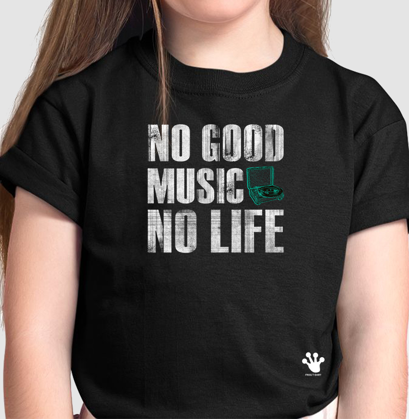 No good music No life