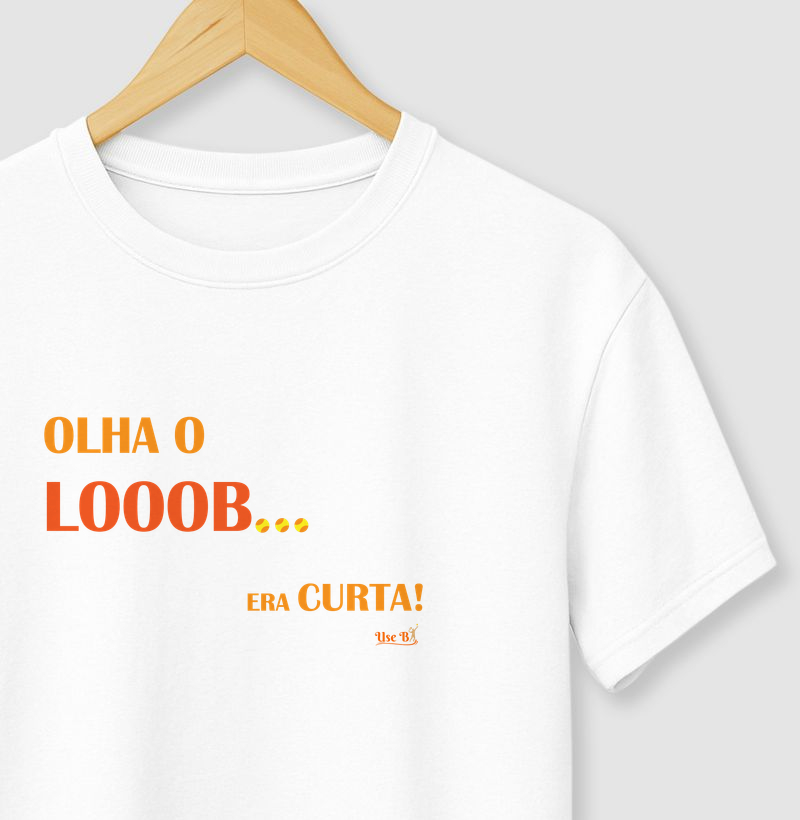 Olha o looob... ERA CURTA!