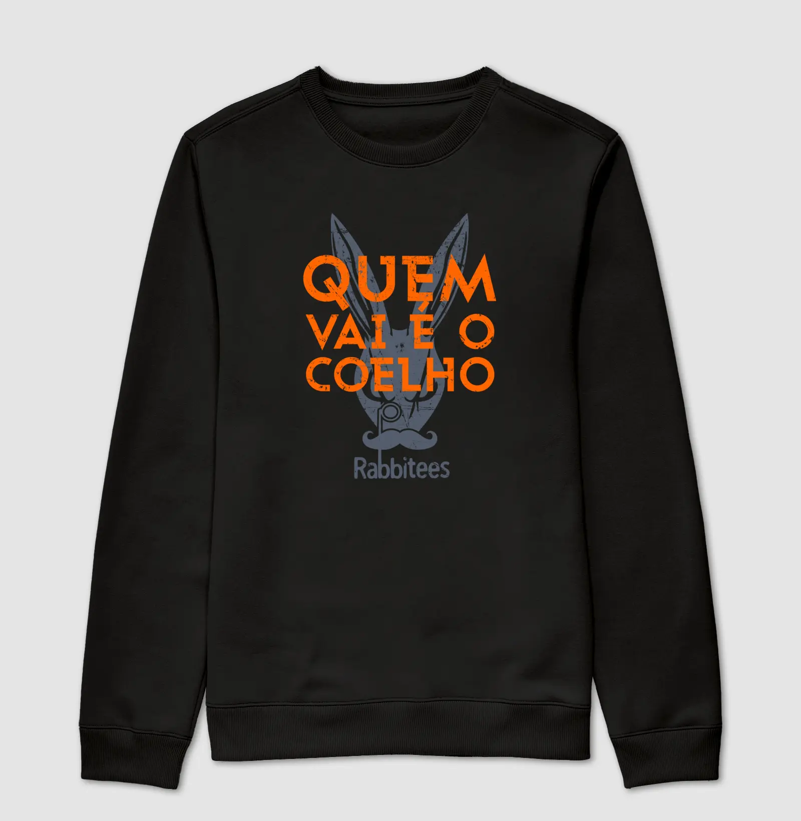Quem vai é o coelho! - Suéter Moletom