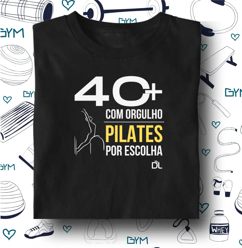 40 Mais Pilates - Camiseta Algodão Peruano