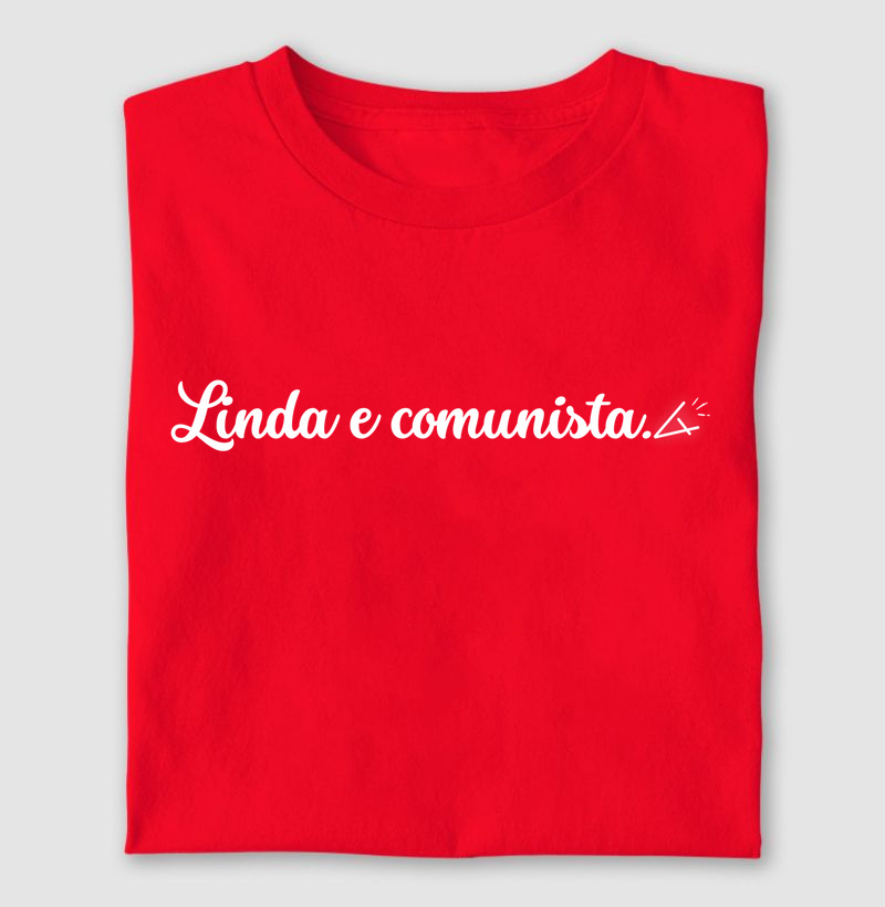 Camiseta linda e comunista