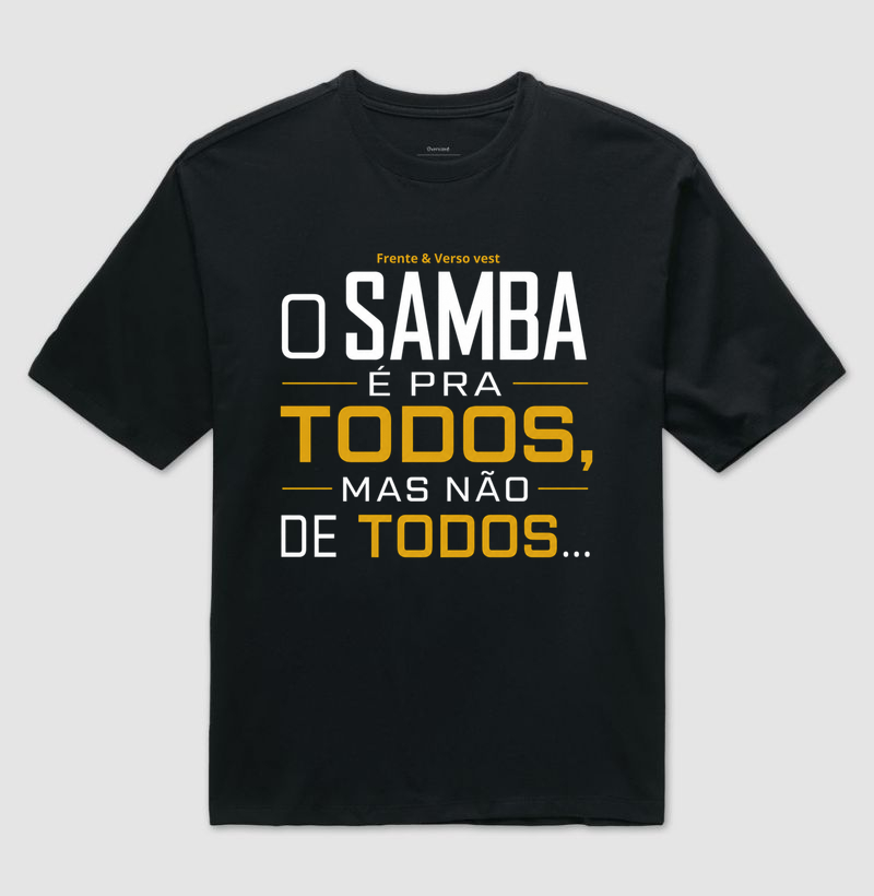 O samba é pra todos, mas não de todos...