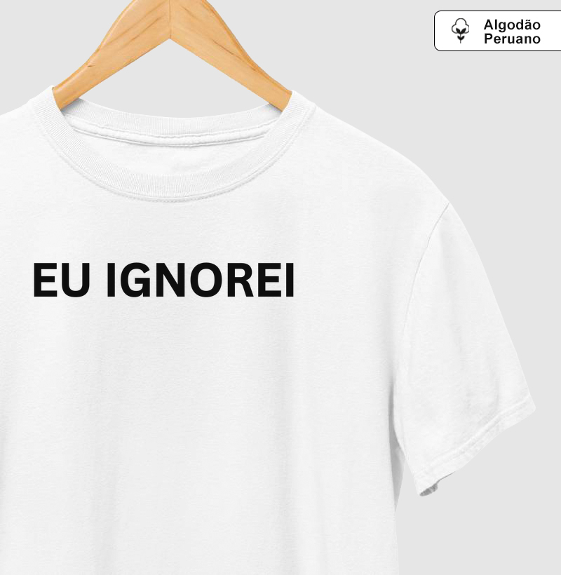 Eu ignorei