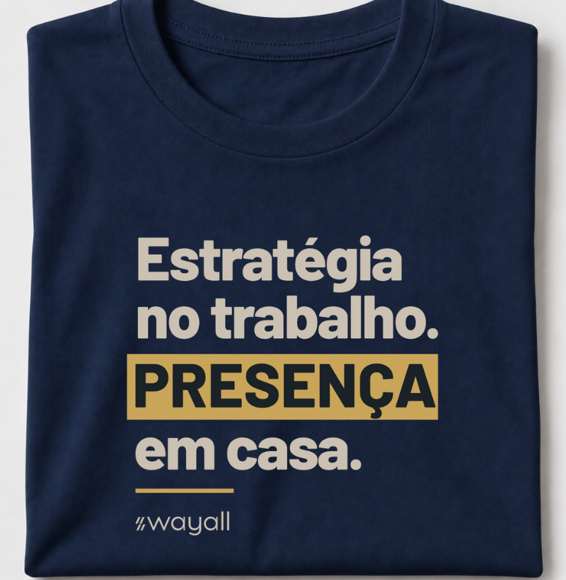 Estratégia no trabalho. Presença em casa