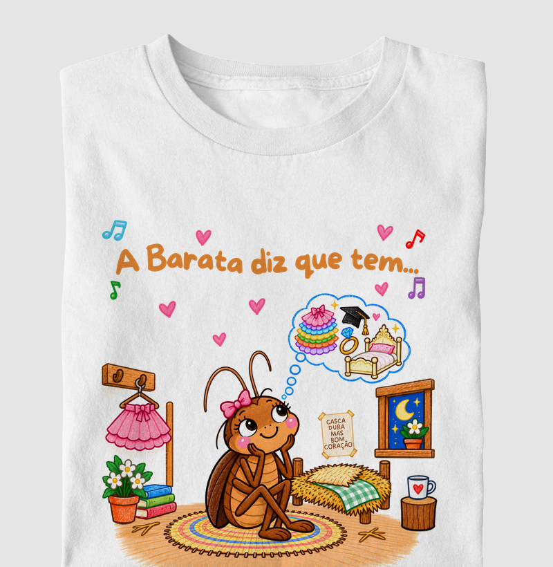 A Barata diz que tem...