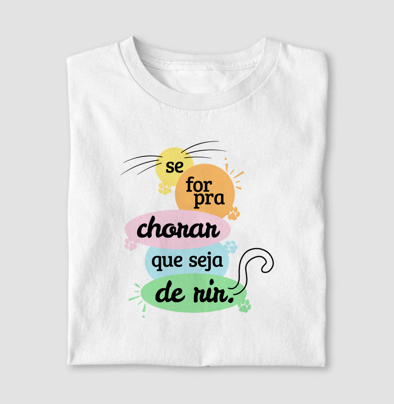 Se for pra chorar que seja de rir