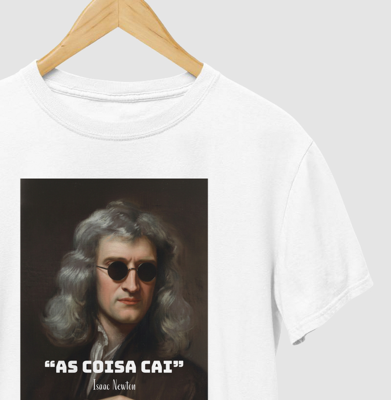 “As coisa cai” - Isaac Newton