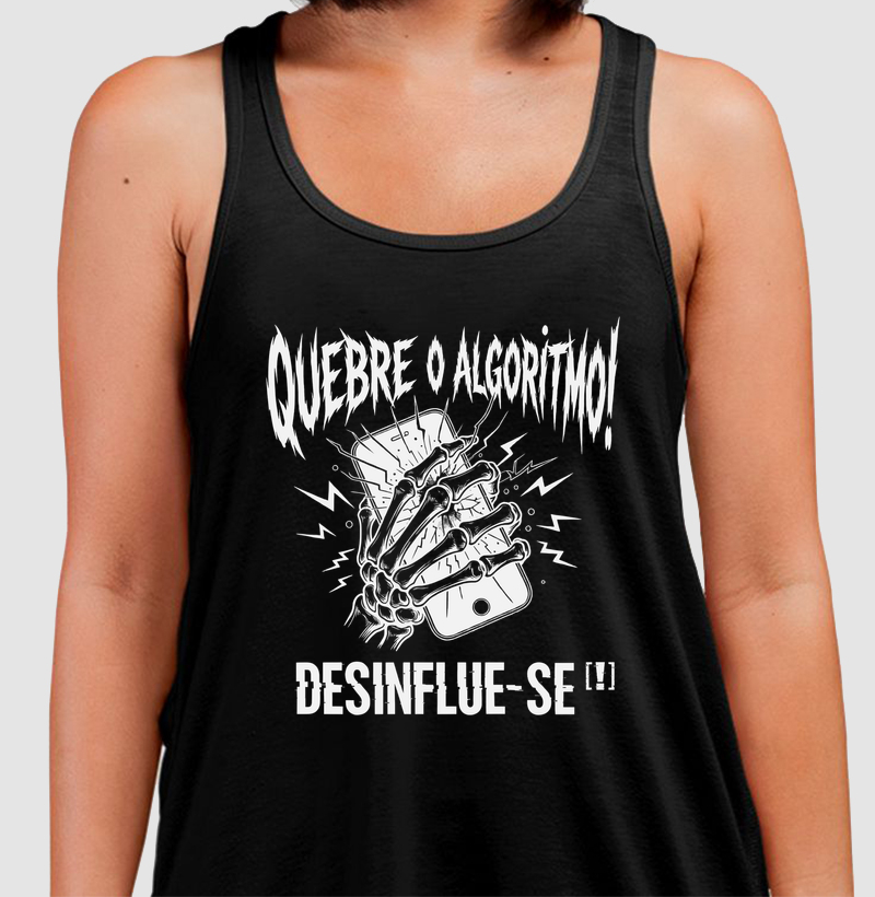 QUEBRE O ALGORITIMO! DESINFLUE-SE[!]