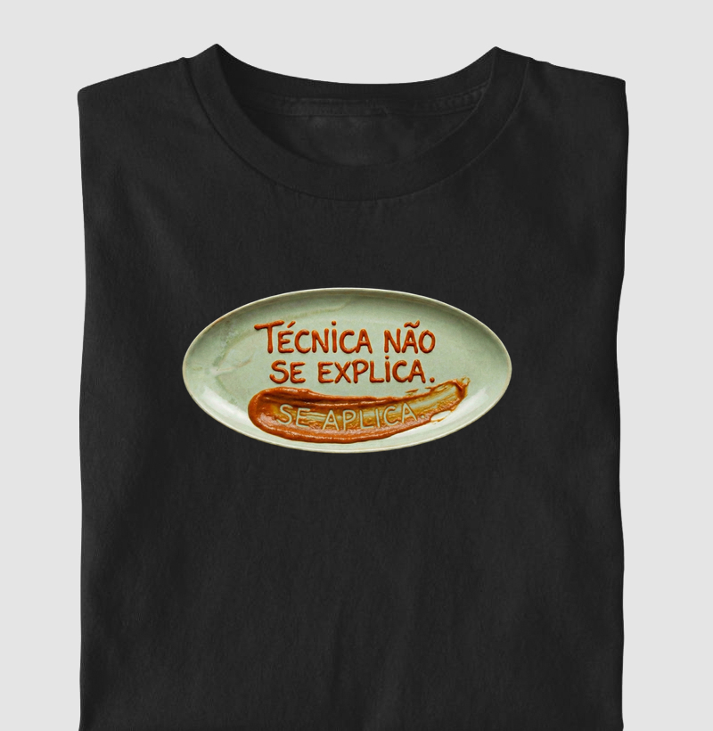 Técnica não se explica. Se aplica.