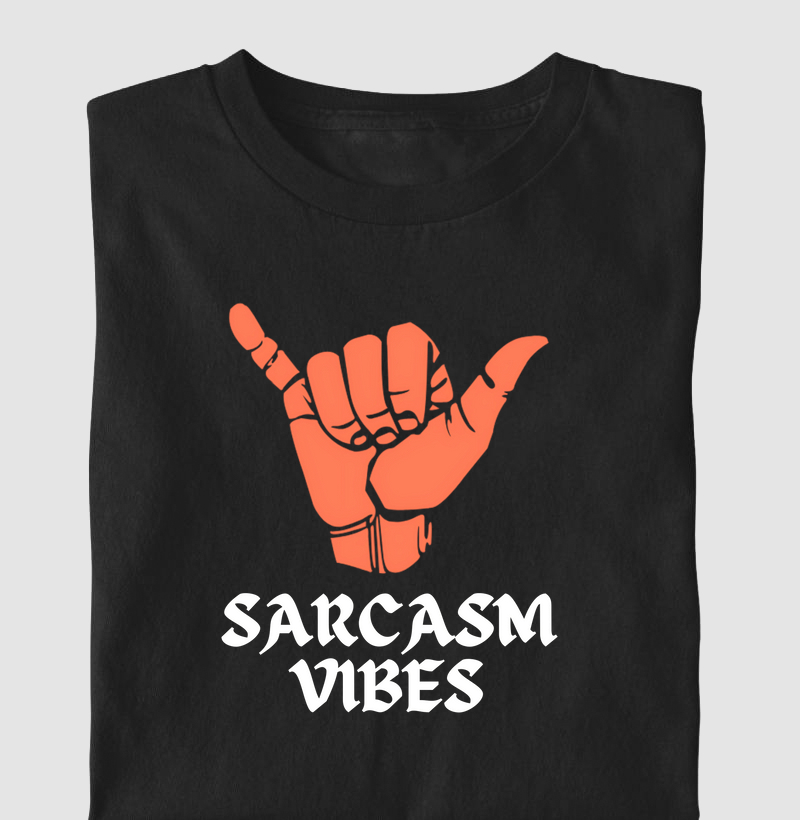 Sarcasm Vibes Hang Loose