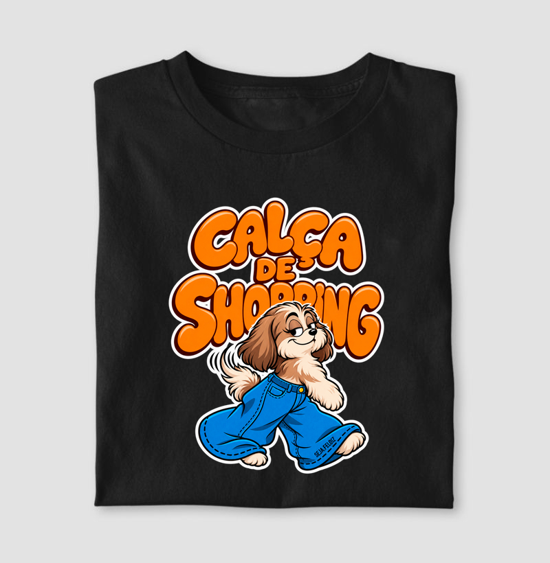 🐶👖 Calça de Shopping – Shih Tzu Edition 🛍️ - Camiseta