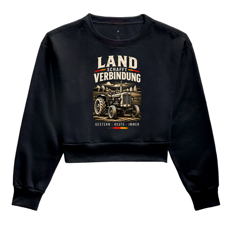 Land schafft Verbindung — Gestern • Heute • Immer - Cropped Moletom