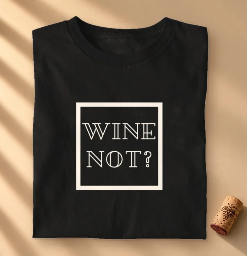 Camiseta Vinho - Wine Not