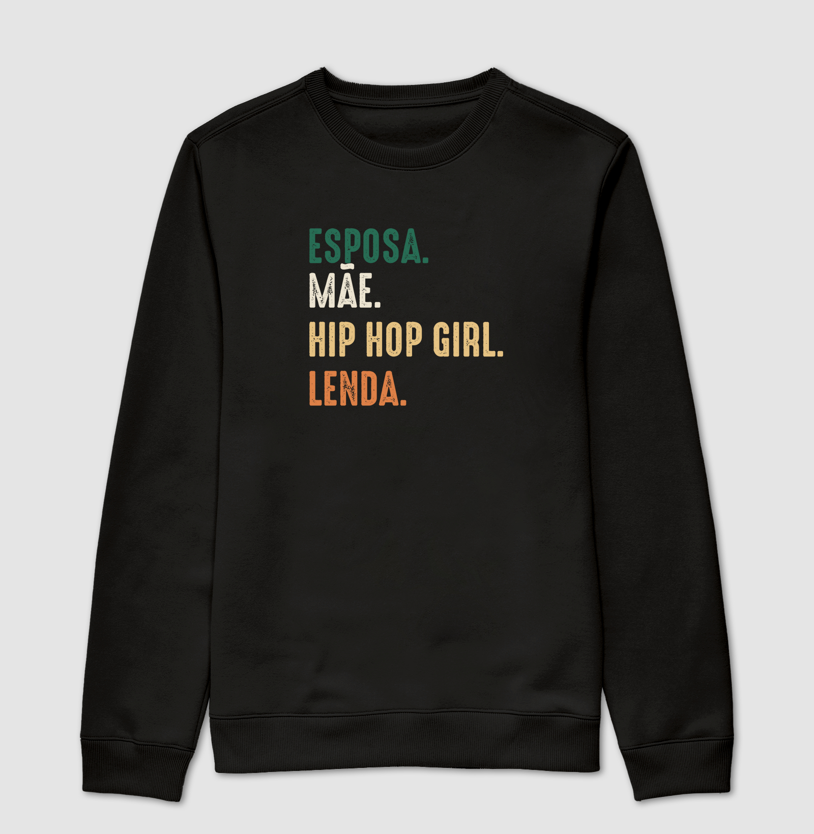 ESPOSA, MÃE, HIP HOP GIRL, LENDA, color