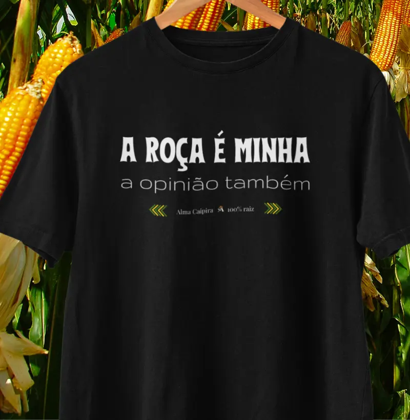 A roça é minha, a opinião também