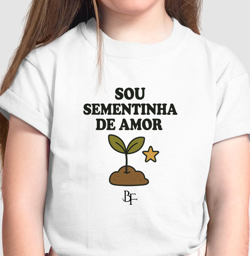 Sou sementinha de amor