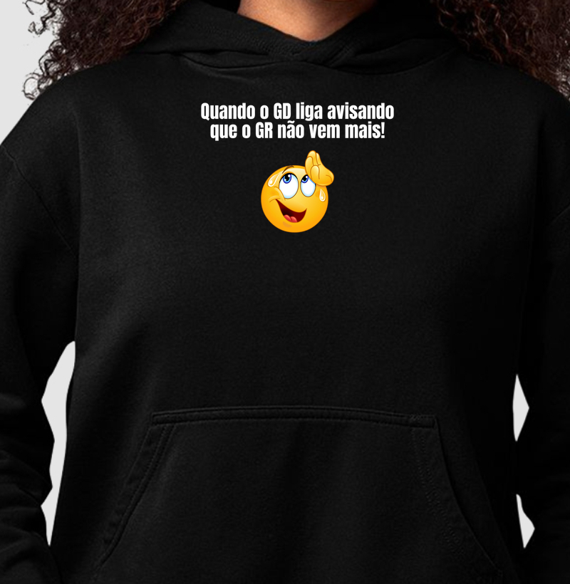 Quando o GD liga avisando que o GR não vem mais!