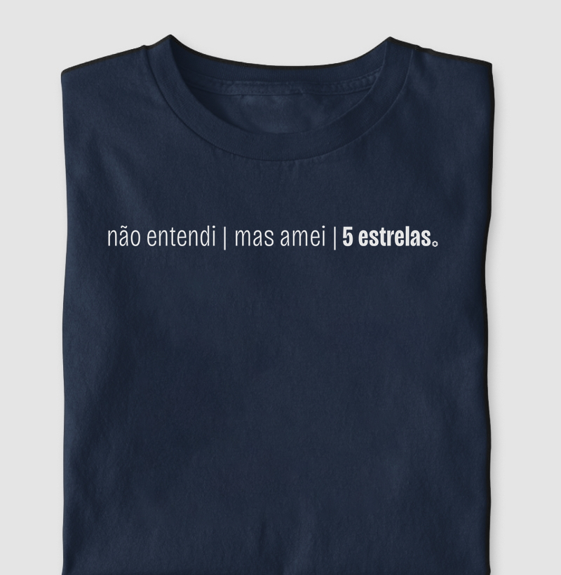 Não Entendi, Mas Amei – 5 Estrelas