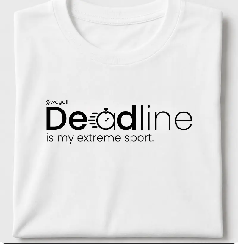 Deadline is my extreme sport