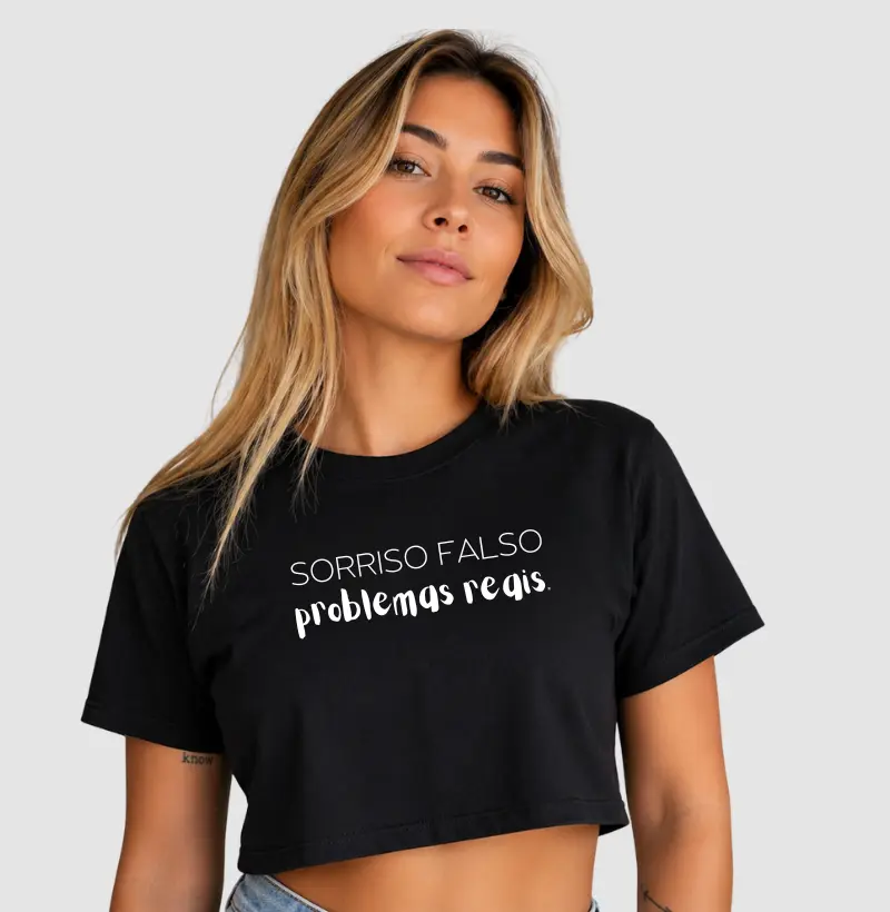  Cropped Sorriso falso, problemas reais minimalista 