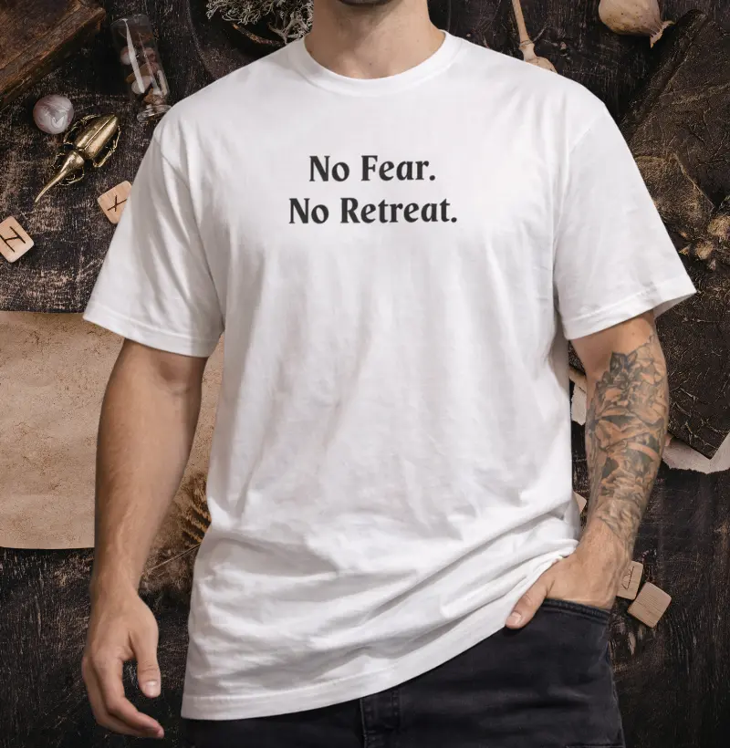 No Fear. No Retreat. - Oversized