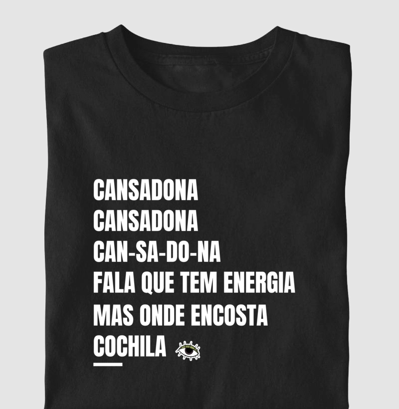 Coleção Cansadona: Fale que tem energia, mas onde encosta cochila