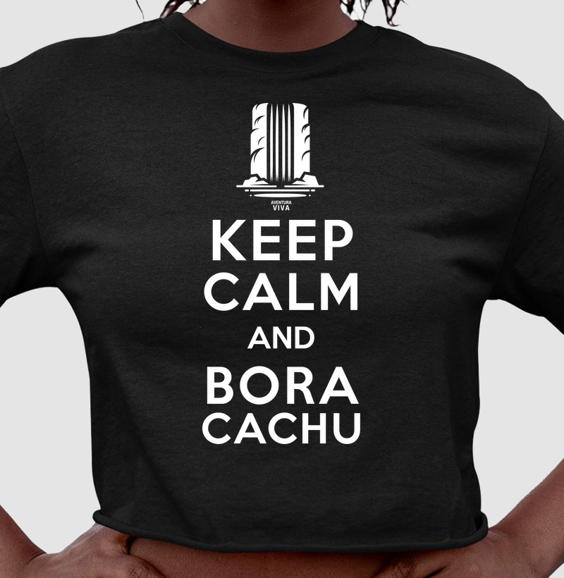 Keep Calm and bora cachu