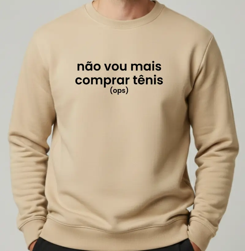 Moletom Corrida - Não Vou Mais Comprar Tênis