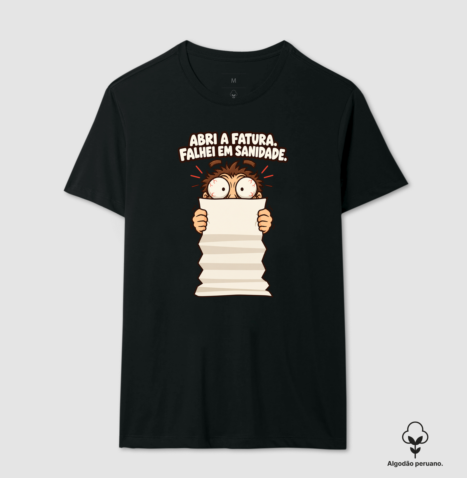 ABRI A FATURA. FALHEI EM SANIDADE. - Camiseta Algodão Peruano