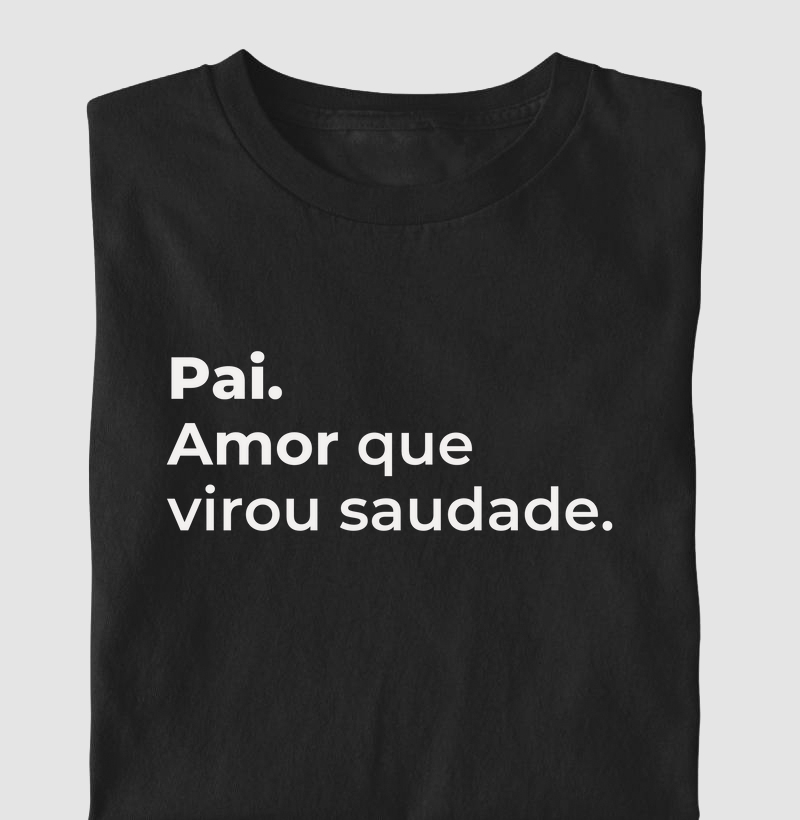 Pai, amor que virou saudade! (adulto)