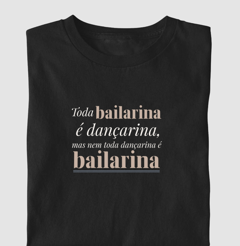 Toda bailarina é dançarina