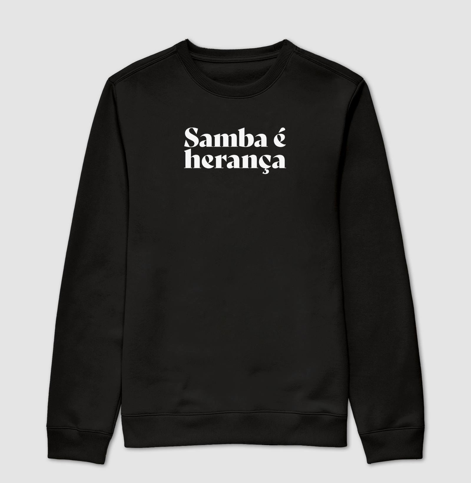 Samba é herança - Suéter Moletom
