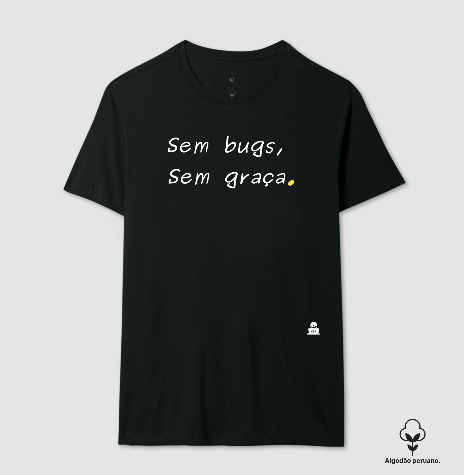 Sem bugs, sem graça.