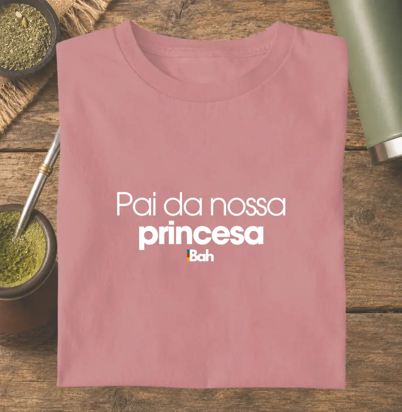 Pai da nossa princesa