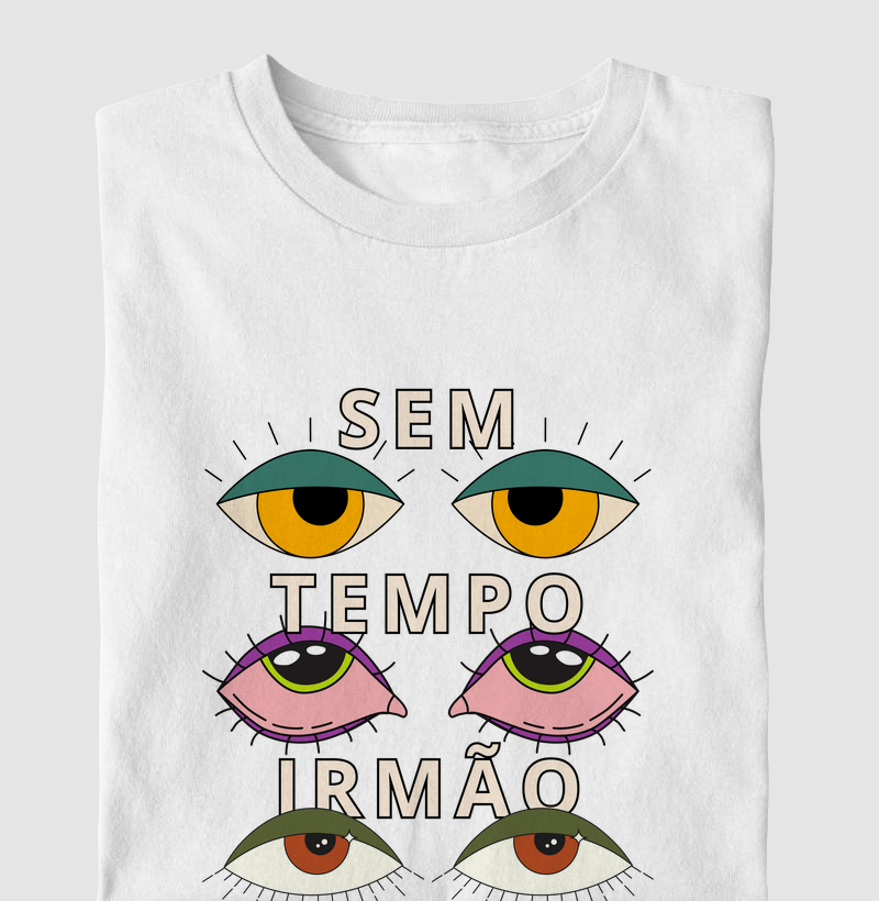 Camiseta Sem Tempo Irmão