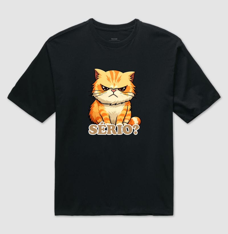 Camiseta Gato Rabugento "SÉRIO?"