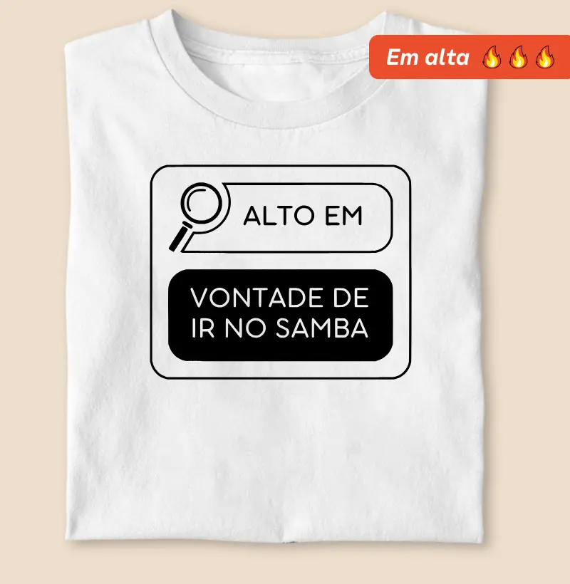 Alto em vontade de ir no samba