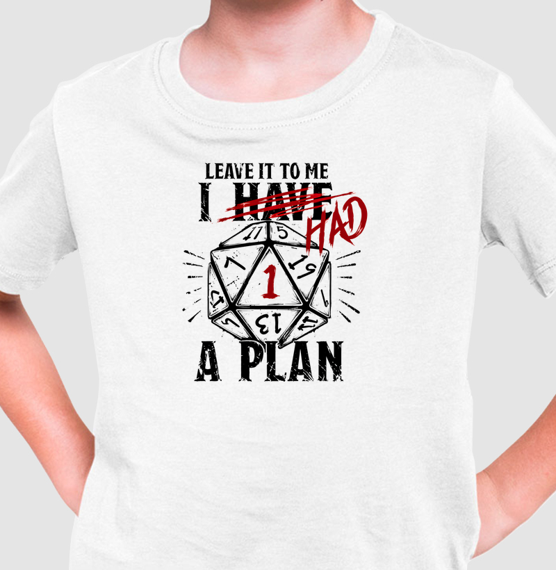 I Had a Plan