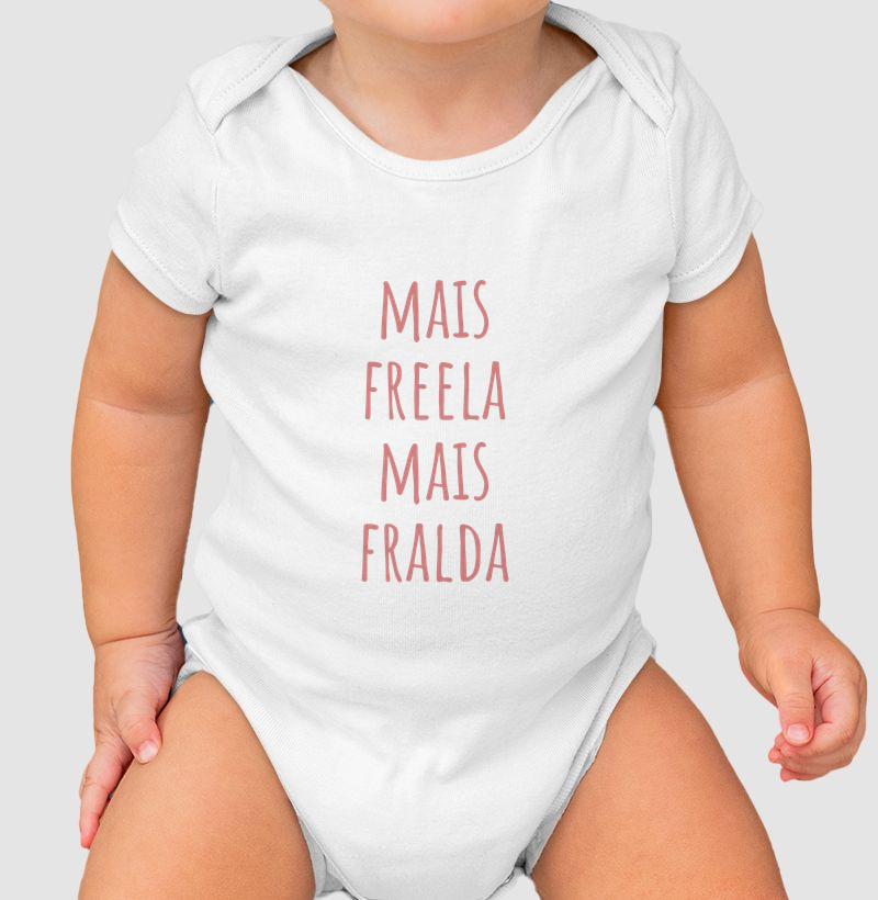 Mais freela = Mais fralda