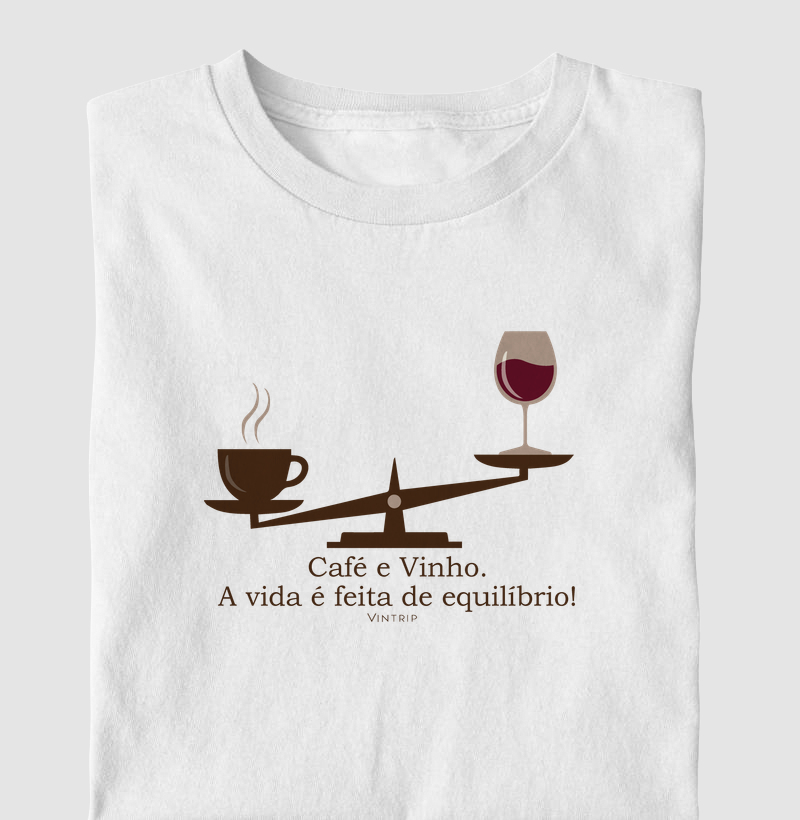 Café e Vinho. A vida é feita de equilíbrio!