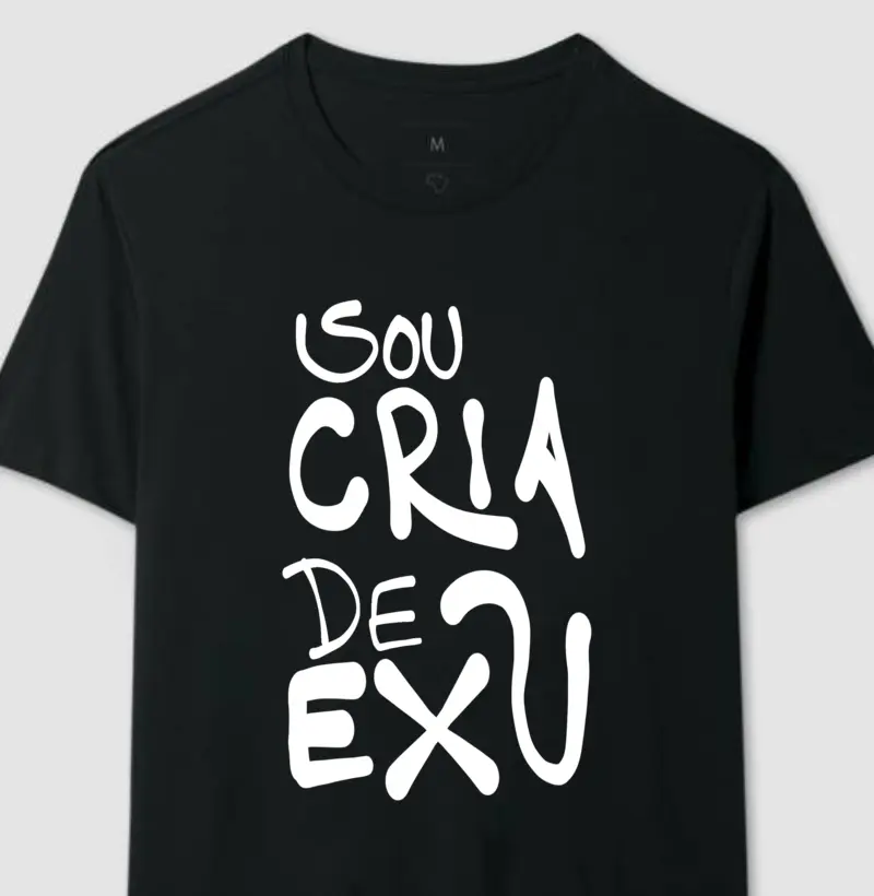 Camiseta Frases - Cria de Exu