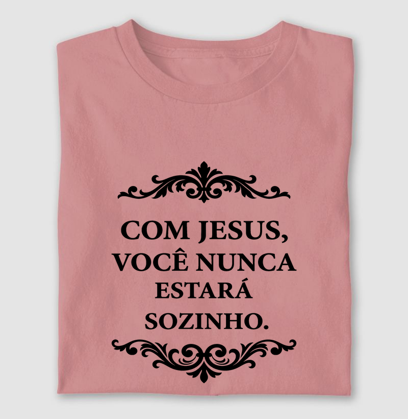 Com Jesus você nunca estará sozinho