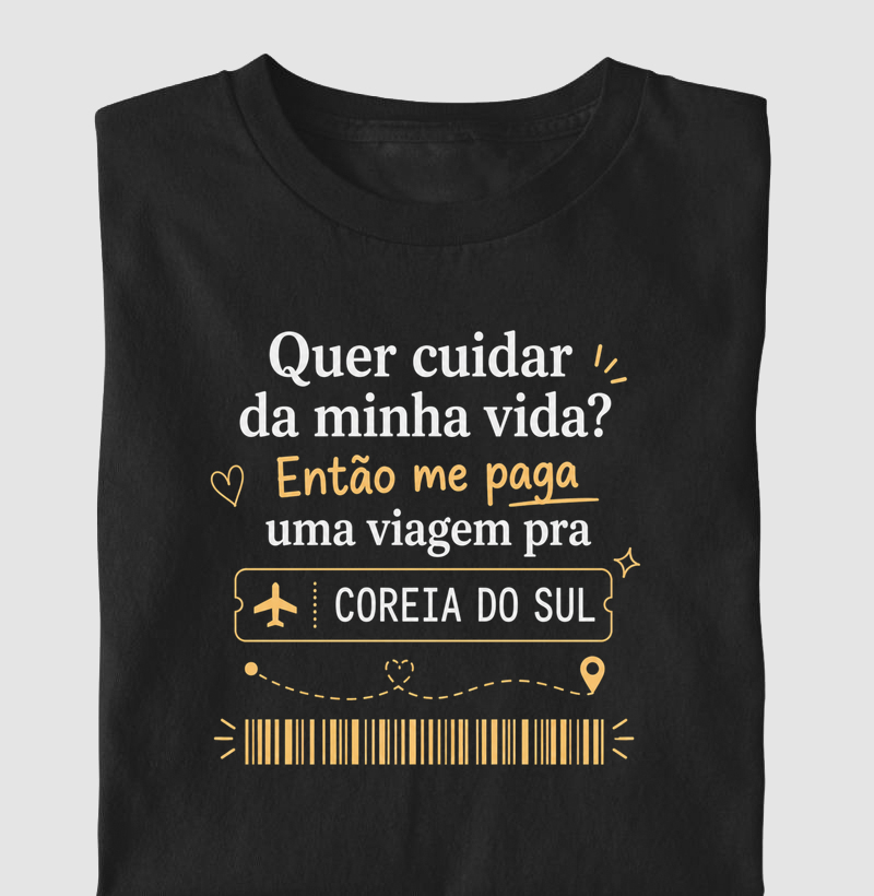 Quer cuidar da minha vida...