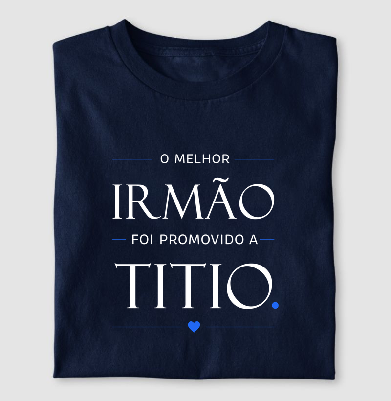 O melhor Irmão foi promovido a Titio