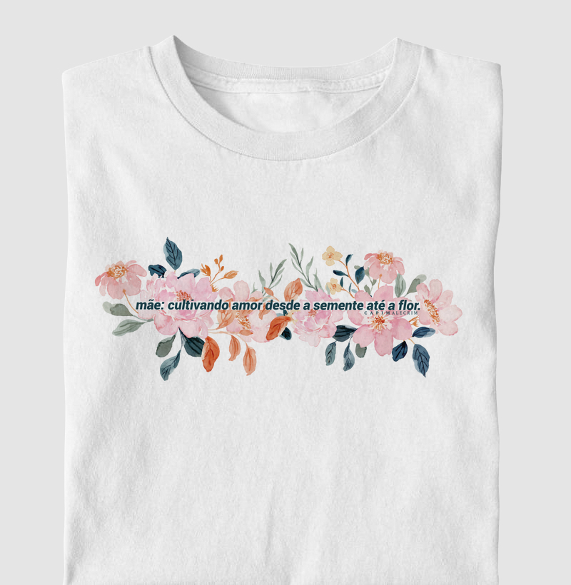 T-shirt Minha mãe, minha flor