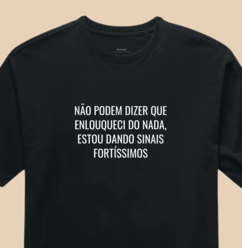 Não podem dizer que enlouqueci do nada, estou dando sinais fortíssimos