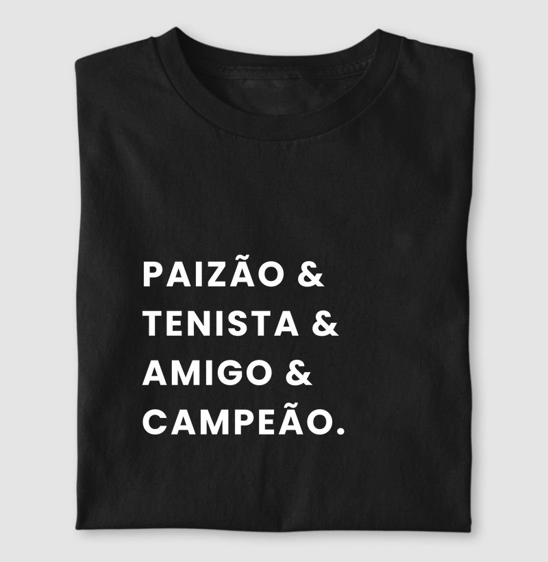 Paizão & Tenista & Amigo & Campeão
