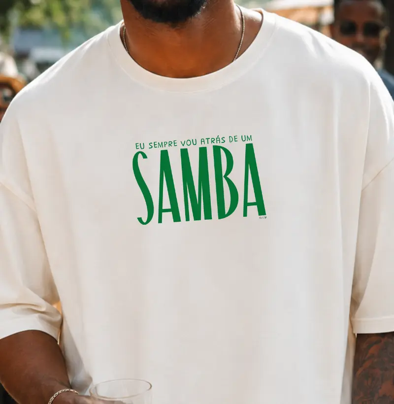 Eu sempre vou atrás de um SAMBA