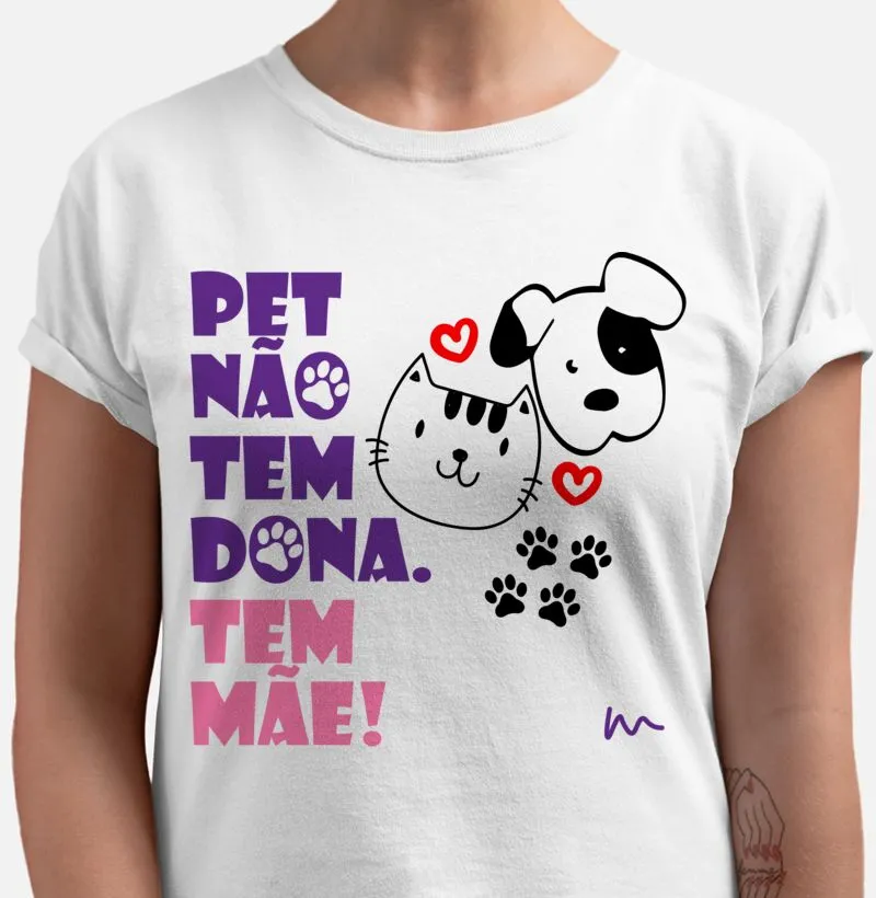 Camiseta e babylook Mãe de Pet